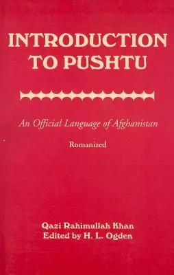 Introduction au Pushtu : Une langue officielle de l'Afghanistan - Introduction to Pushtu: An Official Language of Afghanistan