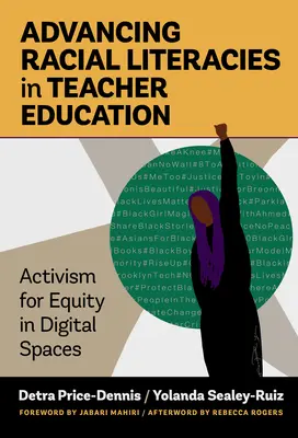 Faire progresser les littératies raciales dans la formation des enseignants : Activisme pour l'équité dans les espaces numériques - Advancing Racial Literacies in Teacher Education: Activism for Equity in Digital Spaces