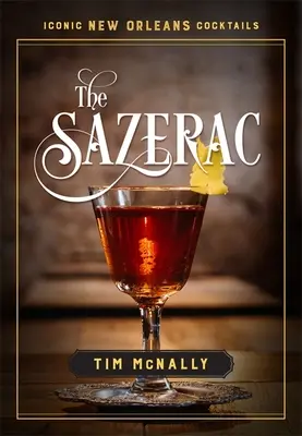 Le Sazerac - The Sazerac