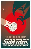 Star Trek la nouvelle génération : L'art de Juan Ortiz - Star Trek the Next Generation: The Art of Juan Ortiz