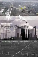 La densité de puissance : Une clé pour comprendre les sources d'énergie et leurs utilisations - Power Density: A Key to Understanding Energy Sources and Uses