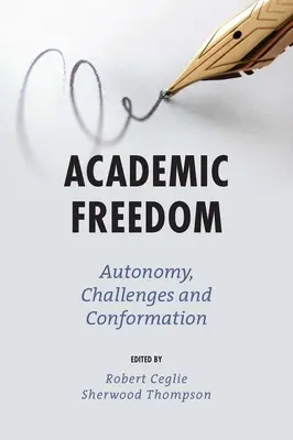 Liberté académique : Autonomie, défis et conformation - Academic Freedom: Autonomy, Challenges and Conformation