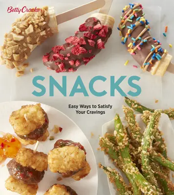 Betty Crocker Snacks : Des façons faciles de satisfaire vos envies - Betty Crocker Snacks: Easy Ways to Satisfy Your Cravings