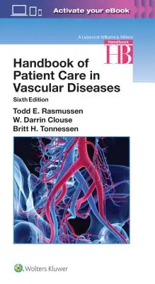 Handbook of Patient Care in Vascular Diseases (Manuel de soins aux patients atteints de maladies vasculaires) - Handbook of Patient Care in Vascular Diseases