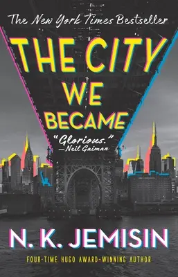 La ville que nous sommes devenus - The City We Became