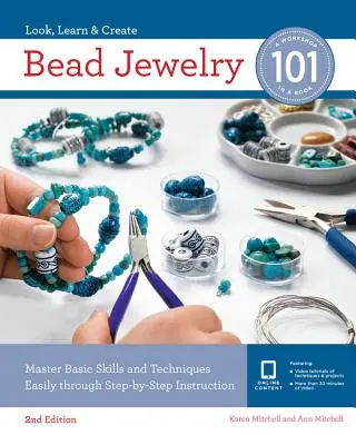 Bead Jewelry 101 : Maîtriser facilement les compétences et les techniques de base grâce à des instructions pas à pas - Bead Jewelry 101: Master Basic Skills and Techniques Easily Through Step-By-Step Instruction
