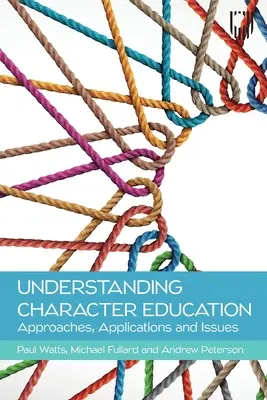 Comprendre l'éducation au caractère : Approches, applications et questions - Understanding Character Education: Approaches, Applications and Issues