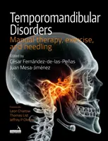 Troubles temporo-mandibulaires - Thérapie manuelle, exercices et aiguilles - Temporomandibular Disorders - Manual therapy, exercise, and needling