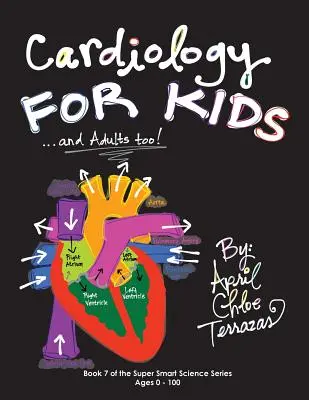 La cardiologie pour les enfants ...et les adultes aussi ! - Cardiology for Kids ...and Adults Too!