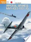 As de la marine impériale japonaise 1937 45 - Imperial Japanese Navy Aces 1937 45