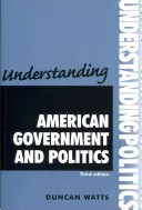 Comprendre le gouvernement et la politique américains : Troisième édition - Understanding American Government and Politics: Third Edition