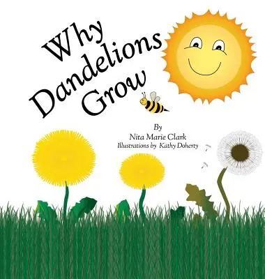 Pourquoi les pissenlits poussent - Why Dandelions Grow