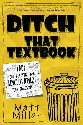 Abandonnez ce manuel : Libérez votre enseignement et révolutionnez votre classe - Ditch That Textbook: Free Your Teaching and Revolutionize Your Classroom