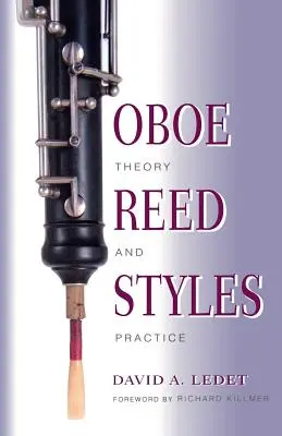 Styles d'anches de hautbois : Théorie et pratique - Oboe Reed Styles: Theory and Practice