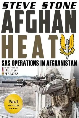 Afghan Heat : Les opérations du SAS en Afghanistan - Afghan Heat: SAS Operations in Afghanistan