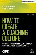 Comment créer une culture du coaching : Une introduction pratique - How to Create a Coaching Culture: A Practical Introduction