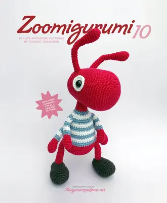 Zoomigurumi 10 : 15 jolis modèles d'Amigurumi par 12 grands designers - Zoomigurumi 10: 15 Cute Amigurumi Patterns by 12 Great Designers