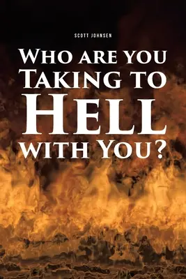 Qui emmène-t-on en enfer avec soi ? - Who are You Taking to Hell with You?