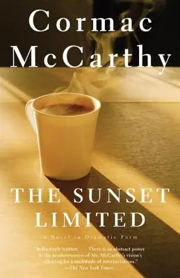 The Sunset Limited : Un roman sous forme dramatique - The Sunset Limited: A Novel in Dramatic Form