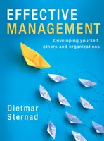 Management efficace : Développer soi-même, les autres et les organisations - Effective Management: Developing Yourself, Others and Organizations
