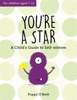 Tu es une étoile - Le guide de l'estime de soi pour les enfants - You're a Star - A Child's Guide to Self-Esteem