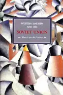 Le marxisme occidental et l'Union soviétique : Une étude des théories et des débats critiques depuis 1917 - Western Marxism and the Soviet Union: A Survey of Critical Theories and Debates Since 1917