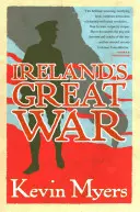 La grande guerre d'Irlande - Ireland's Great War