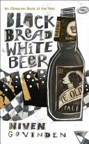 Pain noir Bière blanche - Black Bread White Beer