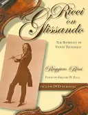 Ricci sur Glissando : Le raccourci de la technique du violon - Ricci on Glissando: The Shortcut to Violin Technique