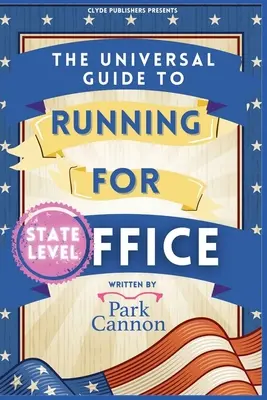 Le guide universel de la candidature aux élections - The Universal Guide to Running for Office