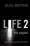 Life 2 : La suite : Que se passe-t-il quand on meurt ? - Life 2: The Sequel: What Happens When You Die?