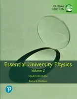 Physique universitaire essentielle : Volume 2, édition globale - Essential University Physics: Volume 2, Global Edition
