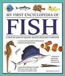 Ma première encyclopédie des poissons : Un grand livre de créatures aquatiques étonnantes à découvrir - My First Encyclopedia of Fish: A Great Big Book of Amazing Aquatic Creatures to Discover