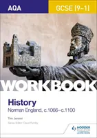 AQA GCSE (9-1) History Workbook : Angleterre normande, c1066-c1100 - AQA GCSE (9-1) History Workbook: Norman England, c1066-c1100