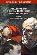 Philosophie et engagement politique : Réflexion dans la sphère publique - Philosophy and Political Engagement: Reflection in the Public Sphere