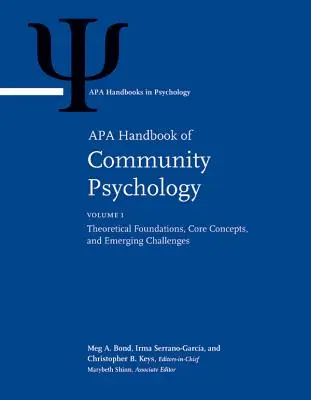 Manuel de psychologie communautaire de l'APA : Volume 1 : Theoretical Foundations, Core Concepts, and Emerging Challenges Volume 2 : Methods for Community Resear - APA Handbook of Community Psychology: Volume 1: Theoretical Foundations, Core Concepts, and Emerging Challenges Volume 2: Methods for Community Resear