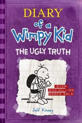 L'affreuse vérité (Journal d'un Wimpy Kid n°5) - The Ugly Truth (Diary of a Wimpy Kid #5)