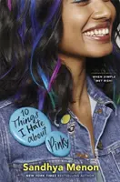 10 Things I Hate About Pinky - De l'auteur à succès de When Dimple Met Rishi - 10 Things I Hate About Pinky - From the bestselling author of When Dimple Met Rishi