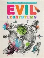 Ecosystèmes maléfiques - Evil Ecosystems