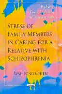 Stress des membres de la famille dans la prise en charge d'un parent schizophrène - Stress of Family Members in Caring for a Relative with Schizophrenia