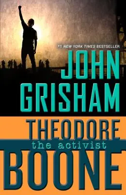 Theodore Boone : L'activiste - Theodore Boone: The Activist