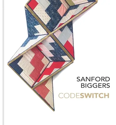 Sanford Biggers : Codeswitch - Sanford Biggers: Codeswitch