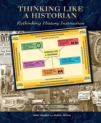 Penser comme un historien : Repenser l'enseignement de l'histoire - Thinking Like a Historian: Rethinking History Instruction