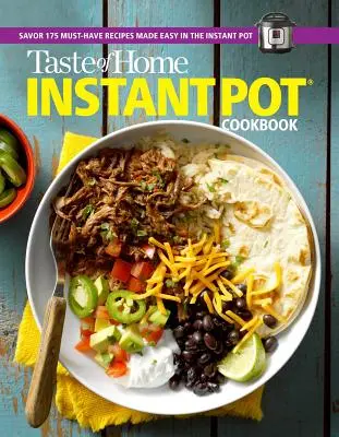 Taste of Home Instant Pot Cookbook : Savourez 111 recettes incontournables rendues faciles dans la marmite instantanée - Taste of Home Instant Pot Cookbook: Savor 111 Must-Have Recipes Made Easy in the Instant Pot