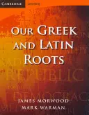 Nos racines grecques et latines - Our Greek and Latin Roots