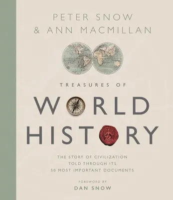 Trésors de l'histoire mondiale : L'histoire de la civilisation en 50 documents - Treasures of World History: The Story of Civilization in 50 Documents