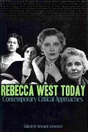 Rebecca West aujourd'hui : Approches critiques contemporaines - Rebecca West Today: Contemporary Critical Approaches