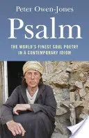 Psaume : La plus belle poésie de l'âme au monde dans un idiome contemporain - Psalm: The World's Finest Soul Poetry in a Contemporary Idiom