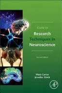 Guide des techniques de recherche en neurosciences - Guide to Research Techniques in Neuroscience