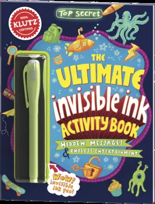 Top Secret : L'ultime livre d'activités sur l'encre invisible (Klutz Activity Book) - Top Secret: The Ultimate Invisible Ink Activity Book (Klutz Activity Book)